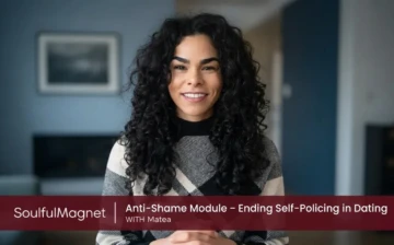 Anti-Shame – Ending Self-Policing in Dating